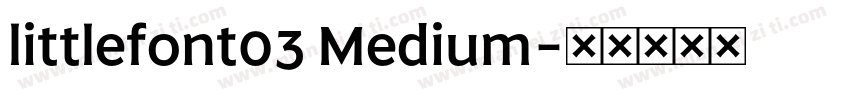 littlefont03 Medium字体转换